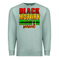 Seafoam black history month period juneteenth Premium Sweatshirt - texasbilliewilder