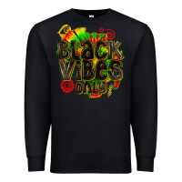 Black black vibes only Premium Sweatshirt - texasbilliewilder