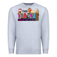 Heather Grey this teacher wears her heart on her sleeve Premium Sweatshirt - Zillion Design Studio