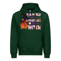 Forest Green in a world full of princesses be a witch Urban Hoodie - BundleAndBundleShop