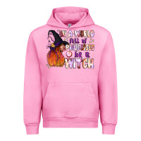 Fuchsia Pink in a world full of princesses be a witch Urban Hoodie - BundleAndBundleShop