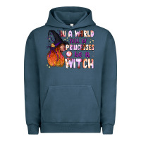 Pigment Midnight Navy in a world full of princesses be a witch Urban Hoodie - BundleAndBundleShop