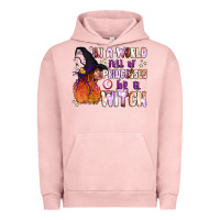 Pigment Salmon in a world full of princesses be a witch Urban Hoodie - BundleAndBundleShop
