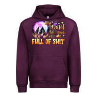 Mauve Wine my crystal ball says you are full of shit Urban Hoodie - BundleAndBundleShop