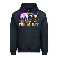 Navy my crystal ball says you are full of shit Urban Hoodie - BundleAndBundleShop