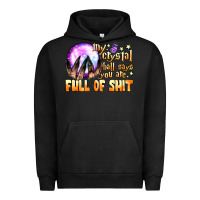 Pigment Black my crystal ball says you are full of shit Urban Hoodie - BundleAndBundleShop