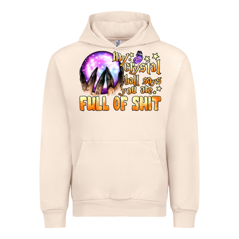 My Crystal Ball Says You Are Full Of Shit Urban Hoodie by BundleAndBundleShop | Teevron