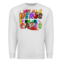 Oatmeal Heather not all heros wear capes Premium Sweatshirt - Zillion Design Studio