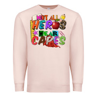 Pale Pink not all heros wear capes Premium Sweatshirt - Zillion Design Studio