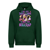 Forest Green i don't need tarot cards to read your bullcrap Urban Hoodie - BundleAndBundleShop