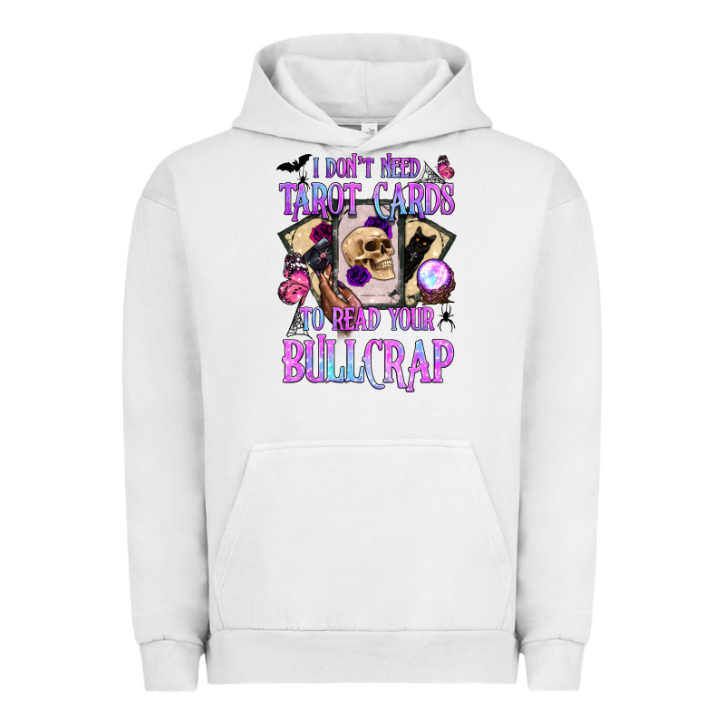 I Don't Need Tarot Cards To Read Your Bullcrap Urban Hoodie by BundleAndBundleShop | Teevron