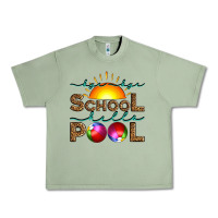 Oil Green bye bye school hello pool Urban Heavy Tee - Artiststas