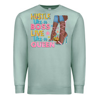 Seafoam hustle like a boss live like a queen Premium Sweatshirt - texasbilliewilder