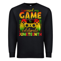 Black i paused my game celebrate juneteenth Premium Sweatshirt - texasbilliewilder