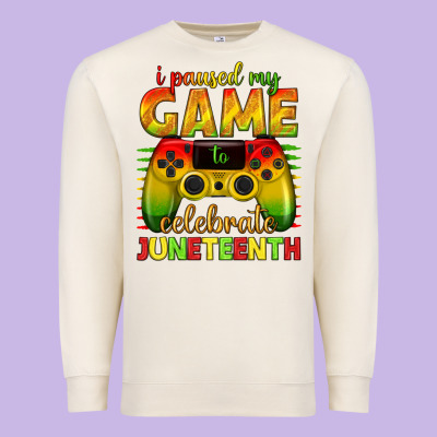 Premium Sweatshirt i paused my game celebrate juneteenth