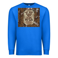 True Royal last night we let the liquoe talik Premium Sweatshirt - Zillion Design Studio