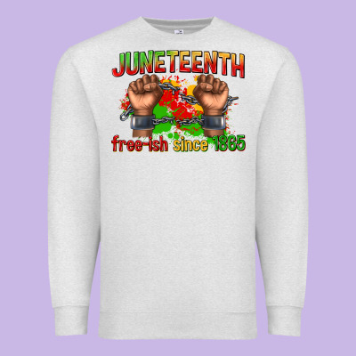Premium Sweatshirt juneteenth free ish since 1865
