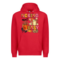 Red hoeing ain't easy Premium Hoodie - Artiststas