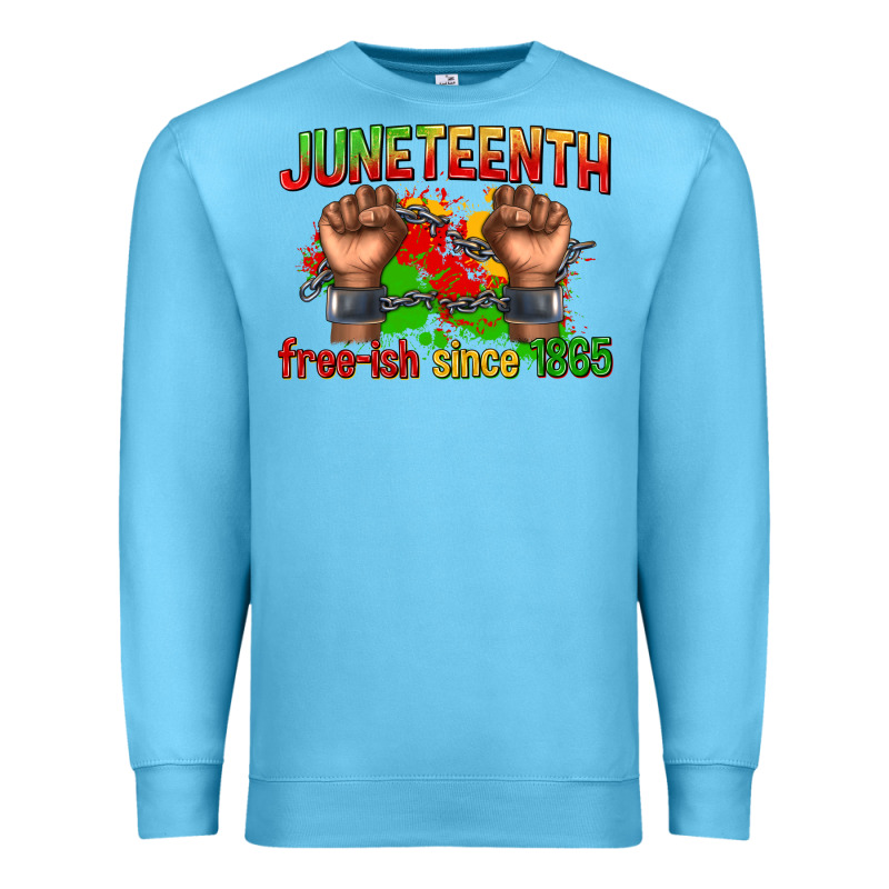 Juneteenth Free Ish Since 1865 Premium Sweatshirt by texasbilliewilder | Teevron