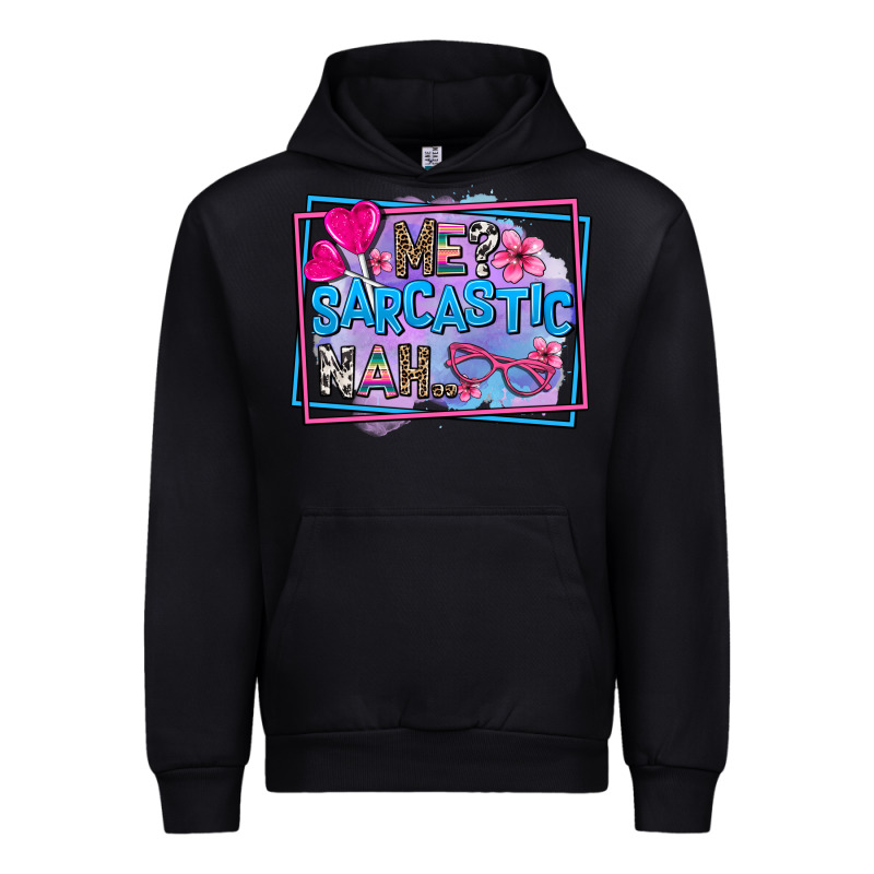 Me Sarcastic Nah Urban Hoodie by AdoDesignShop | Teevron