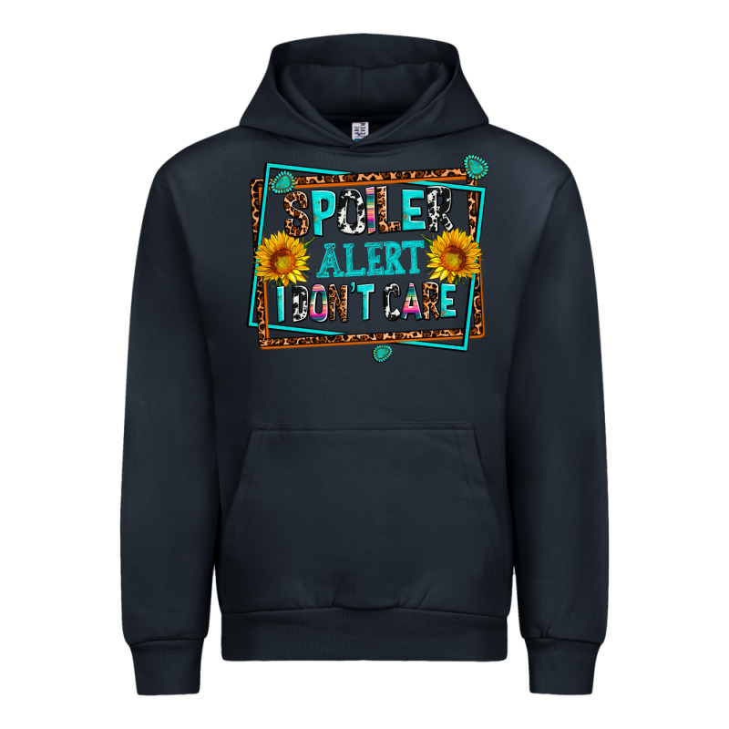 Spoiler Alert I Dont Care Urban Hoodie by AdoDesignShop | Teevron