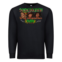 Black juneteenth in my independence day Premium Sweatshirt - texasbilliewilder