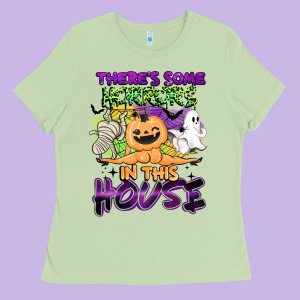 Theres Some Horrors In This House Ladies Tee Designed By Barkaloodesign