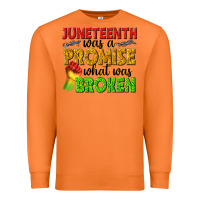 Carrot juneteenth was a promise what was broken Premium Sweatshirt - texasbilliewilder