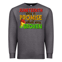 Charcoal Heather juneteenth was a promise what was broken Premium Sweatshirt - texasbilliewilder