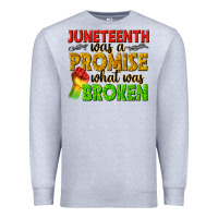 Heather Grey juneteenth was a promise what was broken Premium Sweatshirt - texasbilliewilder