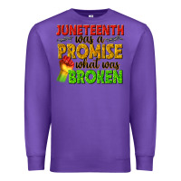 Purple juneteenth was a promise what was broken Premium Sweatshirt - texasbilliewilder