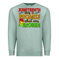 Seafoam juneteenth was a promise what was broken Premium Sweatshirt - texasbilliewilder