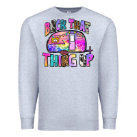 Heather Grey back that thing up Premium Sweatshirt - Zillion Design Studio