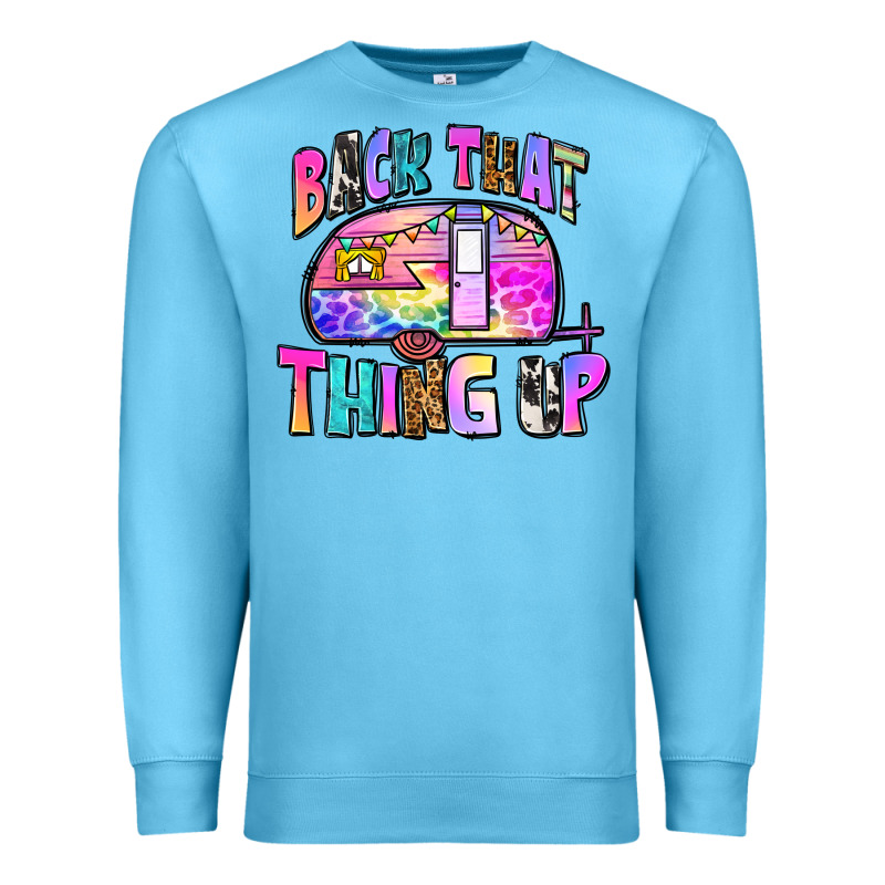 Back That Thing Up Premium Sweatshirt by Zillion Design Studio | Teevron