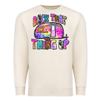 Sandshell back that thing up Premium Sweatshirt - Zillion Design Studio
