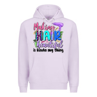 Lilac making hair beautiful is kinda my thing Premium Hoodie - Artiststas