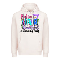 Pale Pink making hair beautiful is kinda my thing Premium Hoodie - Artiststas