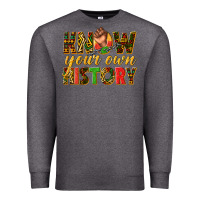 Charcoal Heather know your own history Premium Sweatshirt - texasbilliewilder