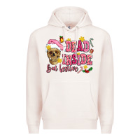 Pale Pink dead inside but festive Premium Hoodie - AdoDesignShop