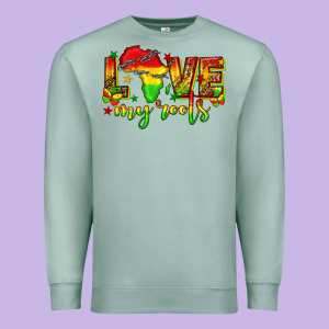 Love My Roots Juneteenth Premium Sweatshirt Designed By Texasbilliewilder