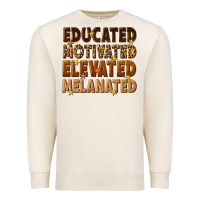 Sandshell melanin educated motivated elevated melanated Premium Sweatshirt - texasbilliewilder