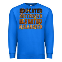 True Royal melanin educated motivated elevated melanated Premium Sweatshirt - texasbilliewilder