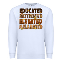 White melanin educated motivated elevated melanated Premium Sweatshirt - texasbilliewilder