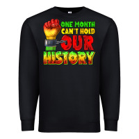Black one month cant hold our history juneteenth Premium Sweatshirt - texasbilliewilder