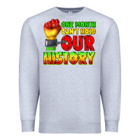 Heather Grey one month cant hold our history juneteenth Premium Sweatshirt - texasbilliewilder