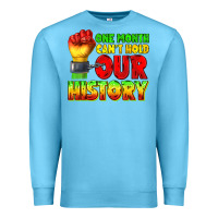 Ocean Blue one month cant hold our history juneteenth Premium Sweatshirt - texasbilliewilder