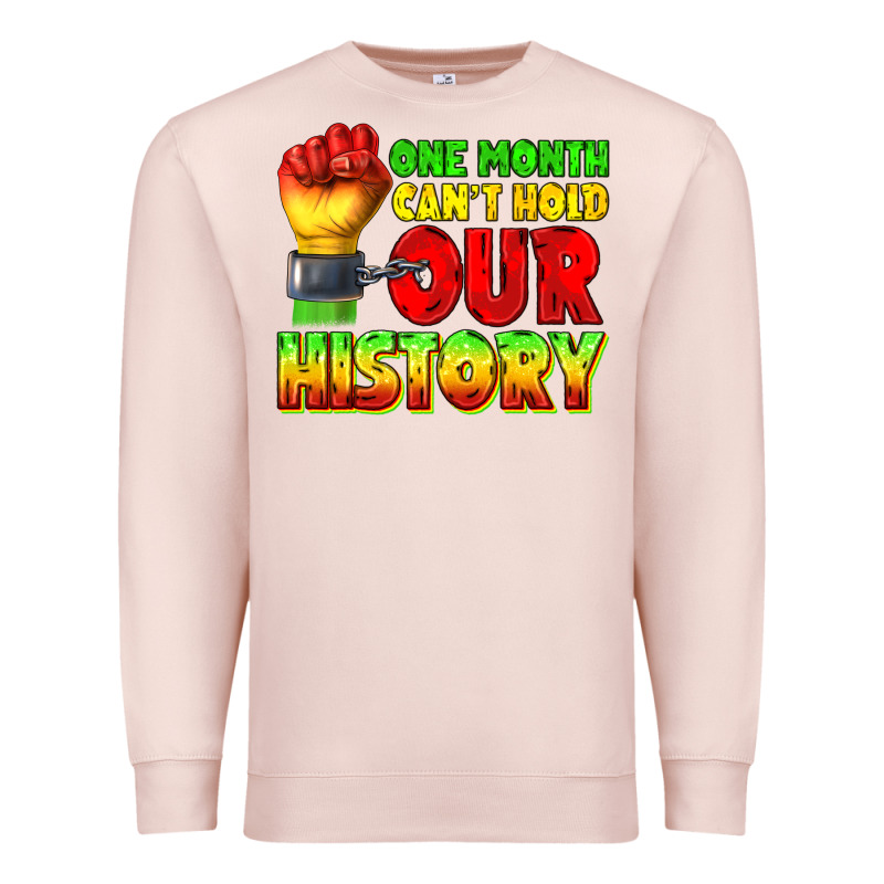 One Month Cant Hold Our History Juneteenth Premium Sweatshirt by texasbilliewilder | Teevron