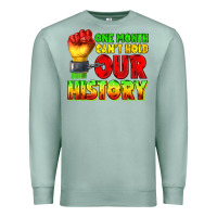 Seafoam one month cant hold our history juneteenth Premium Sweatshirt - texasbilliewilder
