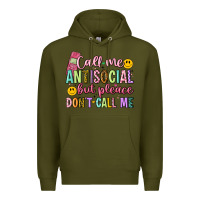 Army Green call me antisocial but please don't call me Premium Hoodie - Artiststas