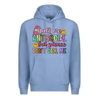 Call Me Antisocial But Please Don't Call Me Premium Hoodie | Teevron